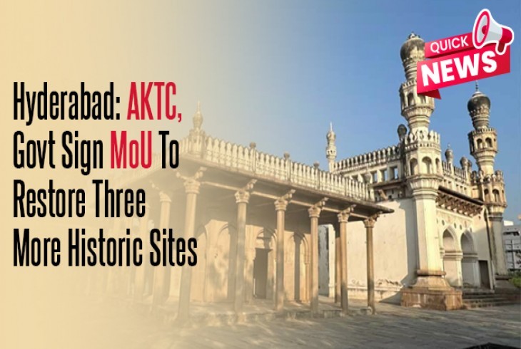 Telangana Govt. To Partner With AKTC to Restore Historic Sites
