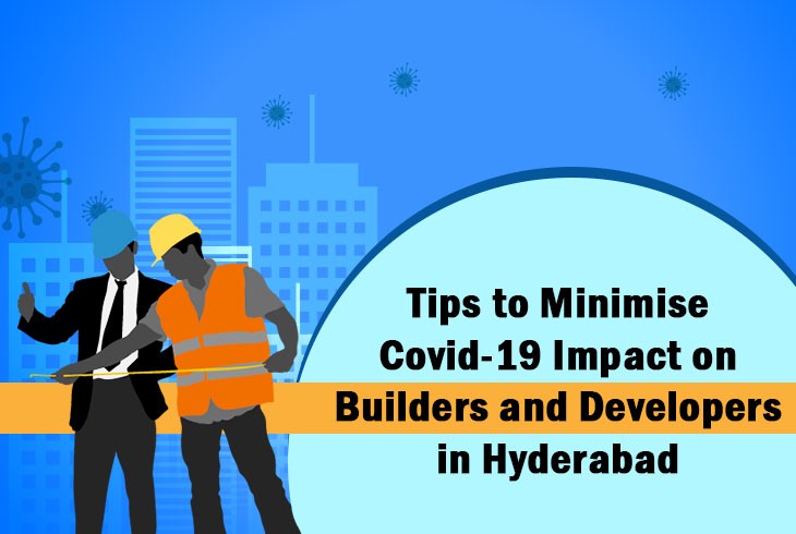 Tips to minimize COVID-19 impact on builders in hyderabad