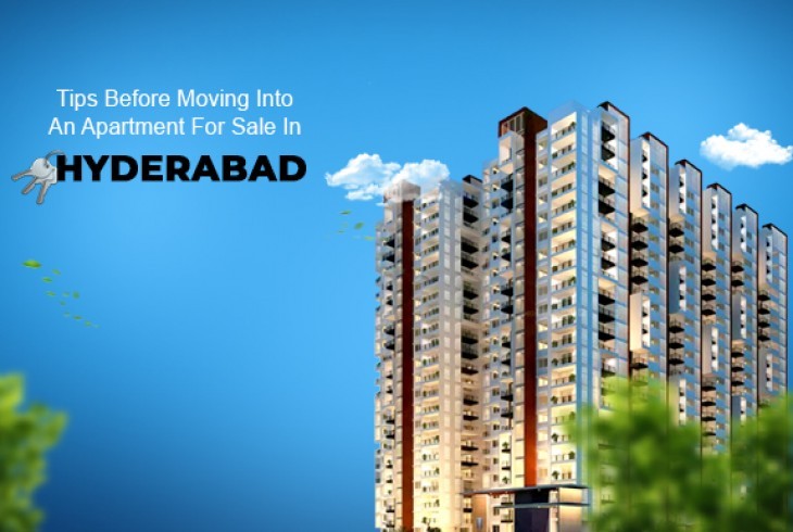 Tips Before Moving into an Apartment for Sale in Hyderabad 