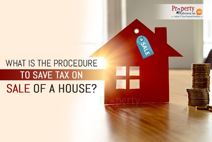 what-is-the-procedure-to-save-tax-on-sale-of-a-house