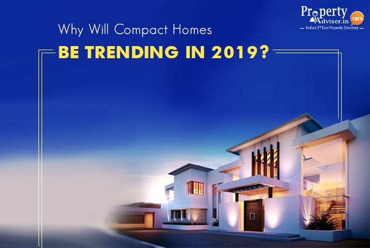 why-will-compact-homes-be-trending-in-2019
