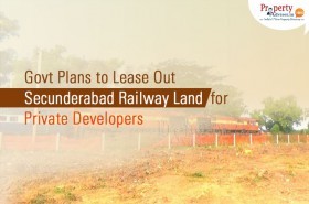 Govt Plans to Lease Out Secunderabad Railway Land for Private Developers