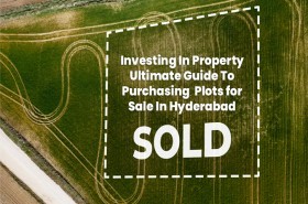 Investing In Property  Ultimate Guide To Purchasing Plots for Sale In Hyd
