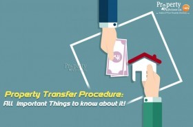 property-transfer-procedure-all-important-things-to-know-about-it