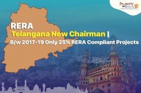 RERA Telangana Appoints New Chairman | B/w 2017-19 Only 25% RERA Compliant Projects