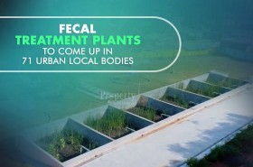 State Govt Starts Setting Up Faecal Sludge Treatment Plants in 71 ULBs