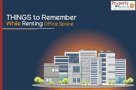 Things to Remember While Renting Office Space
