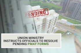 Government to Fix One Lakh Pending PMAY Scheme Forms