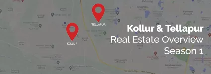Kollur & Tellapur - Real Estate Overview