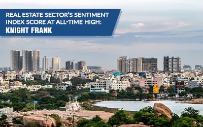 Real estate sector Sentiment Index Score at all time high