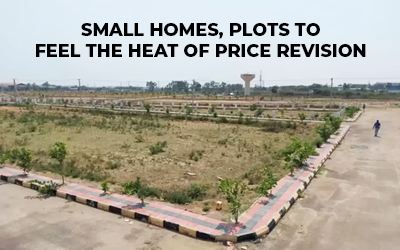 Small homes plots to feel the heat of price revision